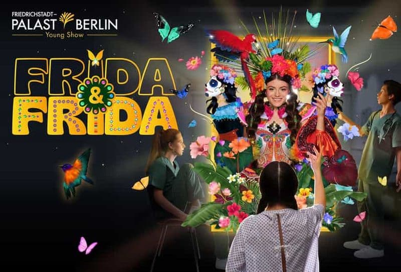 Billet Berlin : Frida & Frida Young Show au Friedrichstadt-Palast