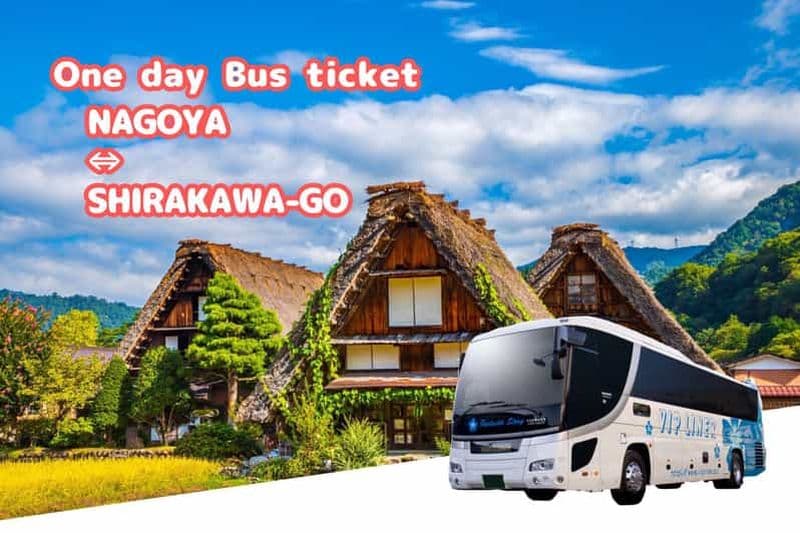 Billet Shirakawa-go de Takayama/Nagoya Billet d'autobus d'une journée
